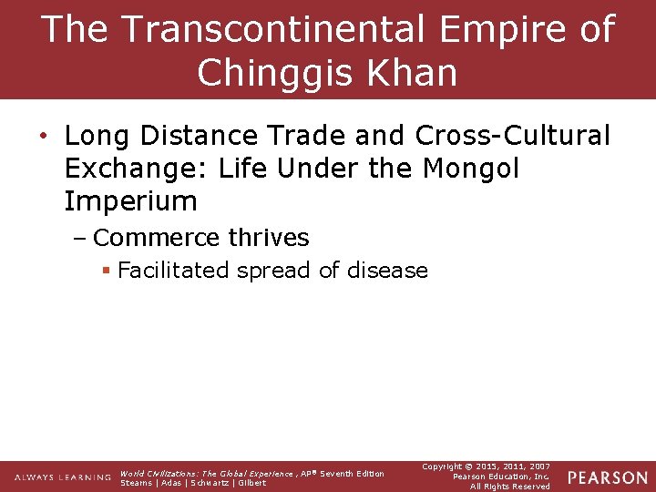The Transcontinental Empire of Chinggis Khan • Long Distance Trade and Cross-Cultural Exchange: Life