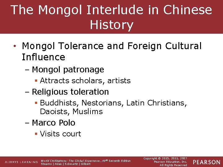 The Mongol Interlude in Chinese History • Mongol Tolerance and Foreign Cultural Influence –