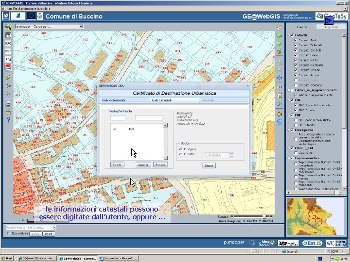 le informazioni catastali possono essere digitate dall’utente, oppure … 