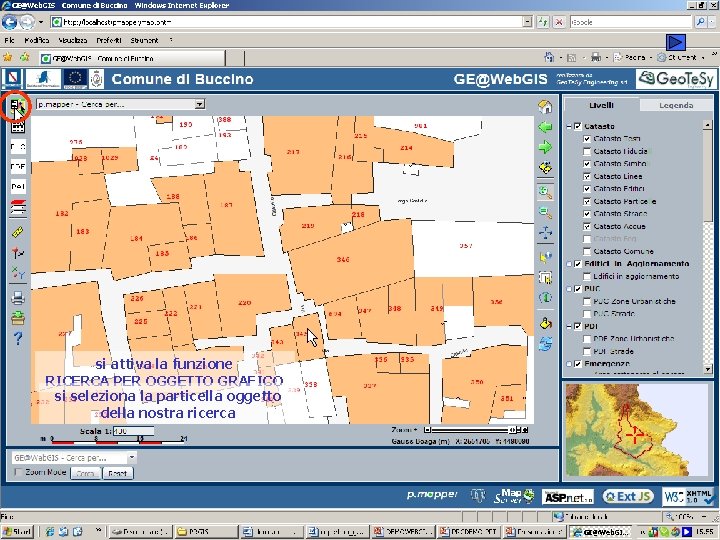 si attiva la funzione RICERCA PER OGGETTO GRAFICO si seleziona la particella oggetto della