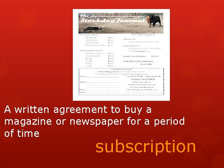 A written agreement to buy a magazine or newspaper for a period of time