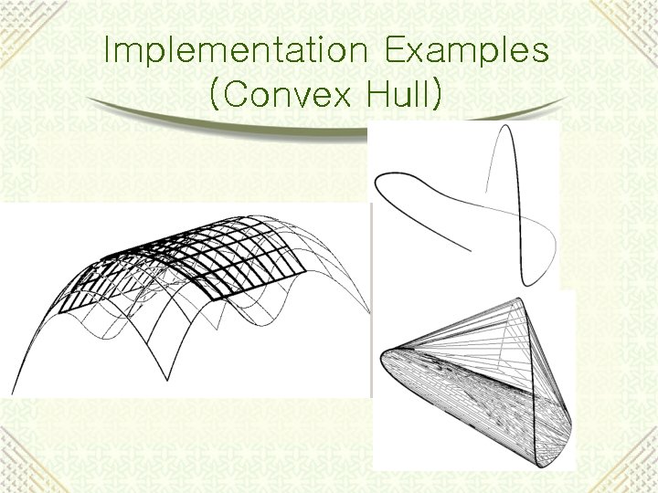 Implementation Examples (Convex Hull) 