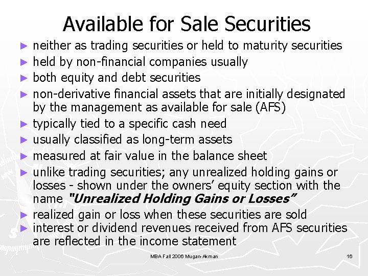 Available for Sale Securities neither as trading securities or held to maturity securities ►