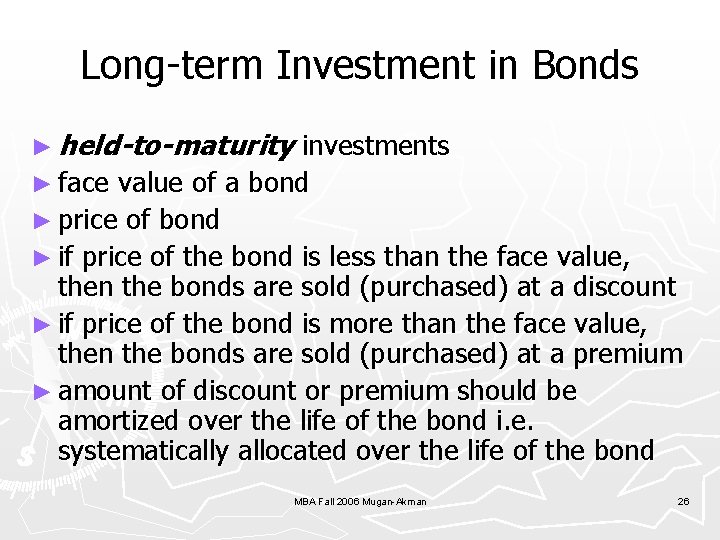 Long-term Investment in Bonds ► held-to-maturity investments ► face value of a bond ►