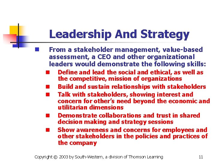 Leadership And Strategy n From a stakeholder management, value-based assessment, a CEO and other