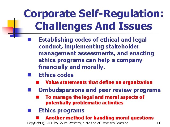 Corporate Self-Regulation: Challenges And Issues n n Establishing codes of ethical and legal conduct,