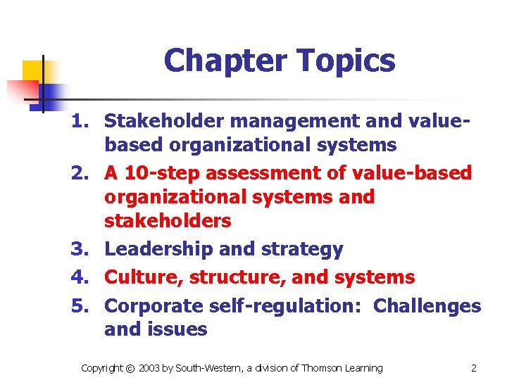 Chapter Topics 1. Stakeholder management and valuebased organizational systems 2. A 10 -step assessment