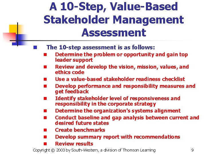 A 10 -Step, Value-Based Stakeholder Management Assessment n The 10 -step assessment is as