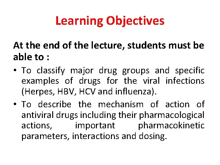 Learning Objectives At the end of the lecture, students must be able to :