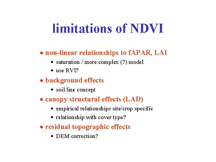 limitations of NDVI · non-linear relationships to f. APAR, LAI · saturation / more