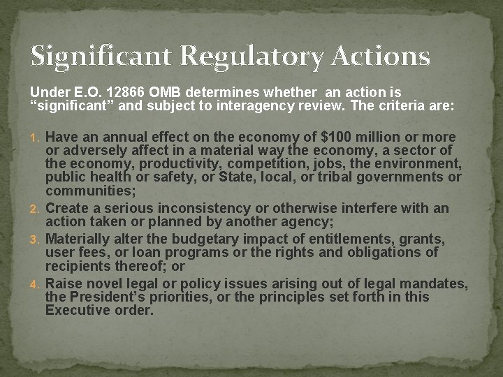 Significant Regulatory Actions Under E. O. 12866 OMB determines whether an action is “significant”