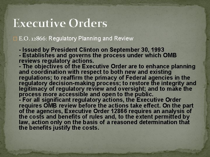 Executive Orders � E. O. 12866: Regulatory Planning and Review - Issued by President