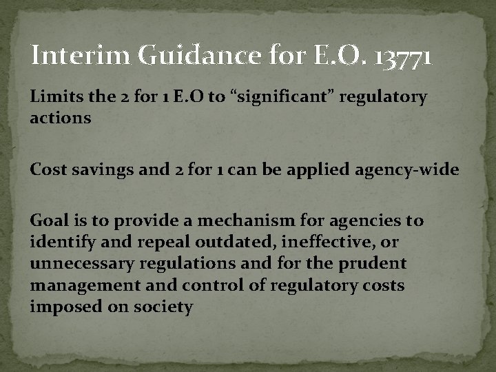 Interim Guidance for E. O. 13771 Limits the 2 for 1 E. O to