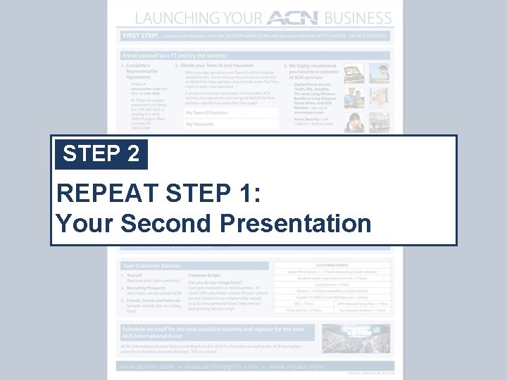 STEP 2 REPEAT STEP 1: Your Second Presentation 