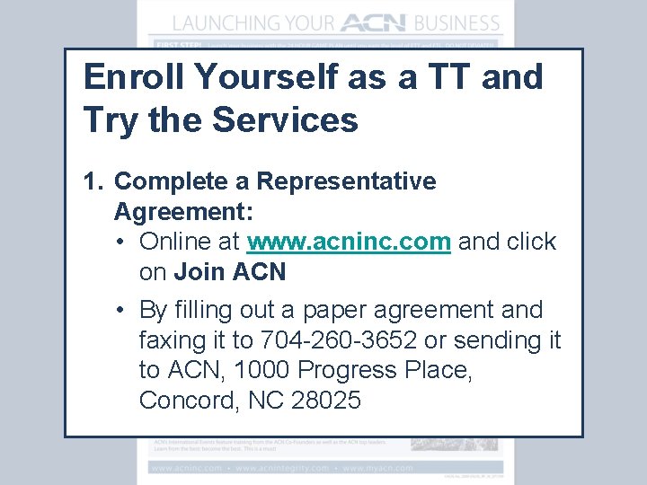 Enroll Yourself as a TT and Try the Services 1. Complete a Representative Agreement: