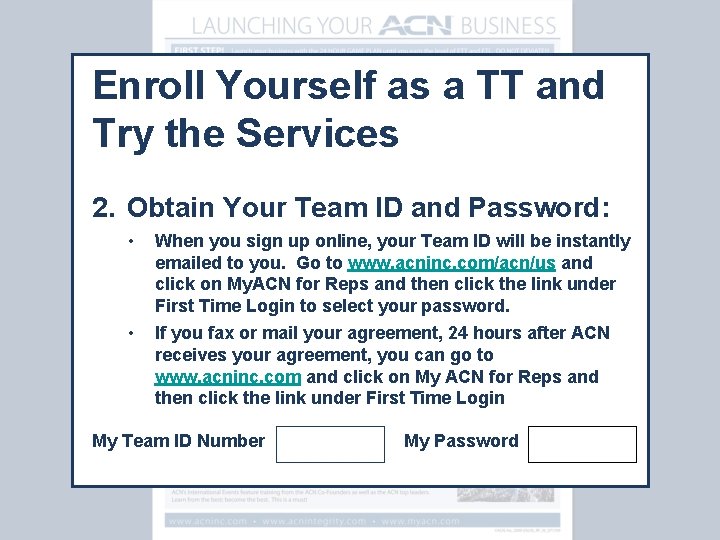 Enroll Yourself as a TT and Try the Services 2. Obtain Your Team ID