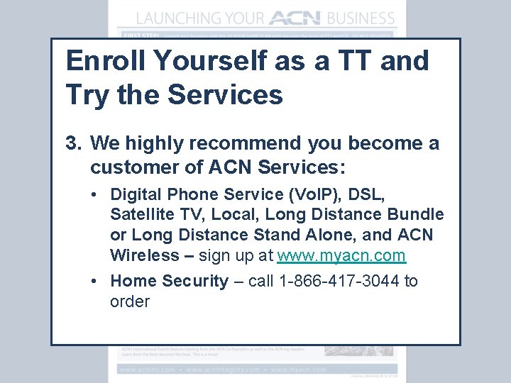 Enroll Yourself as a TT and Try the Services 3. We highly recommend you