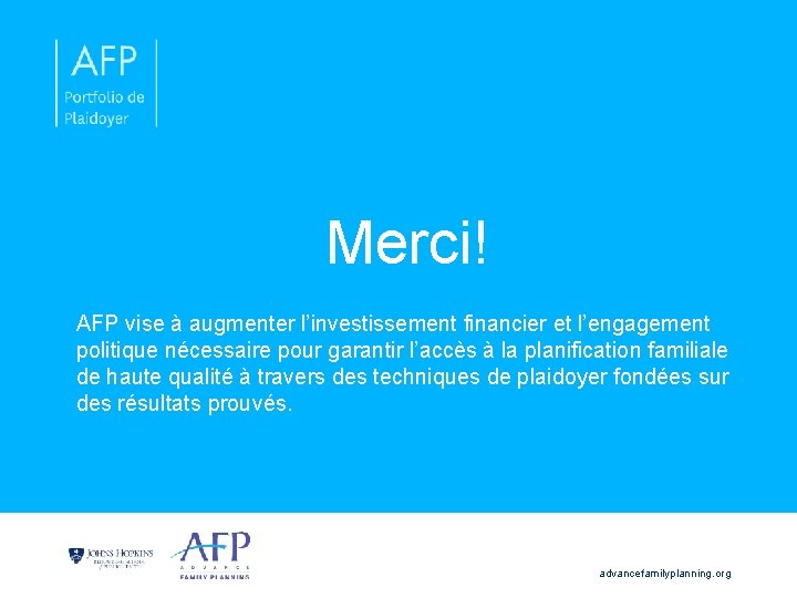 Merci! AFP vise à augmenter l’investissement financier et l’engagement politique nécessaire pour garantir l’accès
