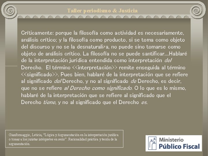 Taller periodismo & Justicia Críticamente: porque la filosofía como actividad es necesariamente, análisis crítico;