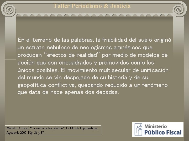 Taller Periodismo & Justicia En el terreno de las palabras, la friabilidad del suelo