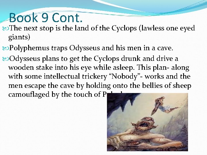 Book 9 Cont. The next stop is the land of the Cyclops (lawless one