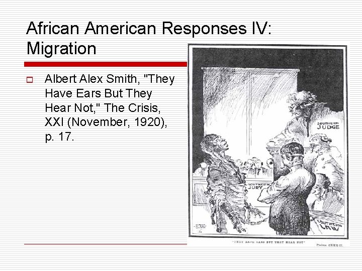 African American Responses IV: Migration o Albert Alex Smith, "They Have Ears But They