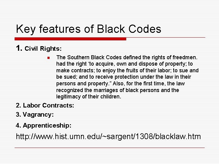 Key features of Black Codes 1. Civil Rights: n The Southern Black Codes defined