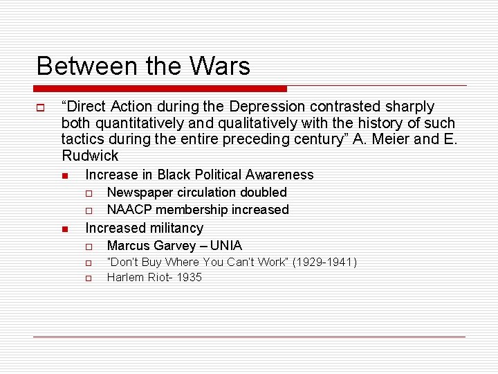 Between the Wars o “Direct Action during the Depression contrasted sharply both quantitatively and