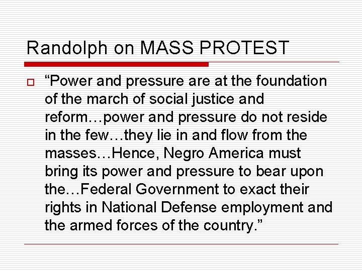 Randolph on MASS PROTEST o “Power and pressure at the foundation of the march