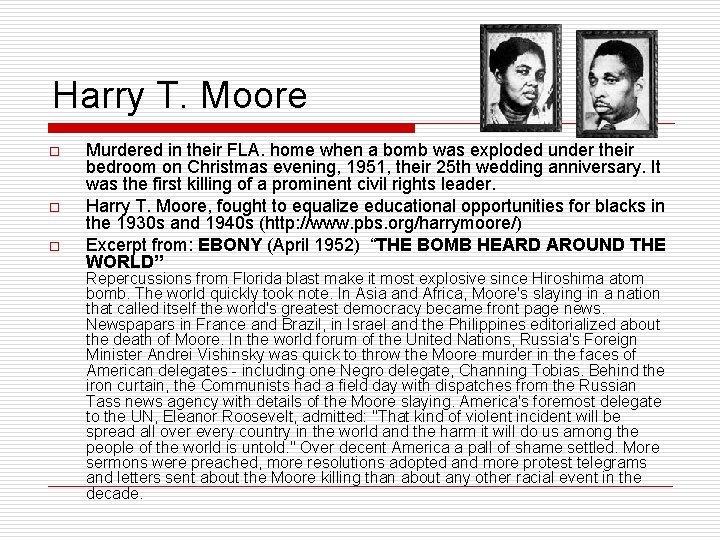 Harry T. Moore o o o Murdered in their FLA. home when a bomb