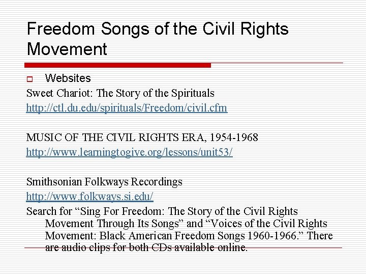 Freedom Songs of the Civil Rights Movement Websites Sweet Chariot: The Story of the