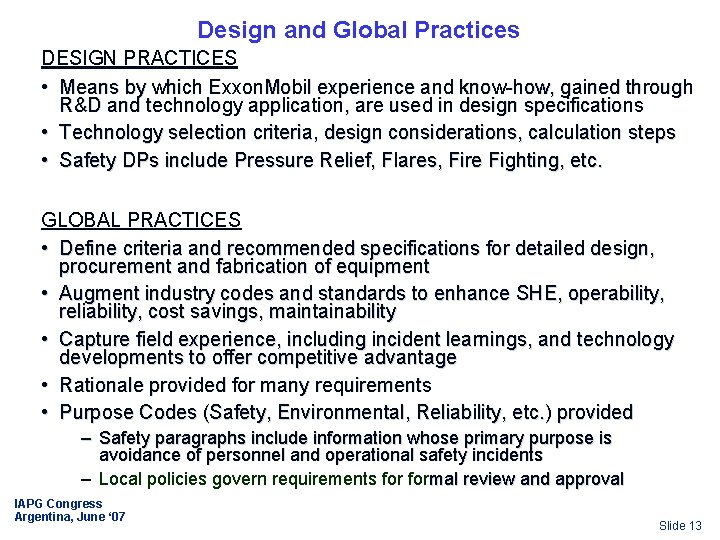 Design and Global Practices DESIGN PRACTICES • Means by which Exxon. Mobil experience and