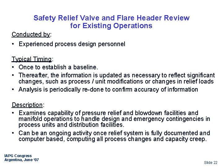 Safety Relief Valve and Flare Header Review for Existing Operations Conducted by: • Experienced