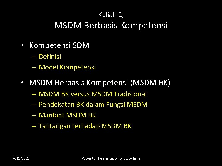 Kuliah 2, MSDM Berbasis Kompetensi • Kompetensi SDM – Definisi – Model Kompetensi •