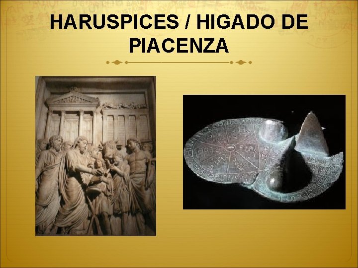 HARUSPICES / HIGADO DE PIACENZA 