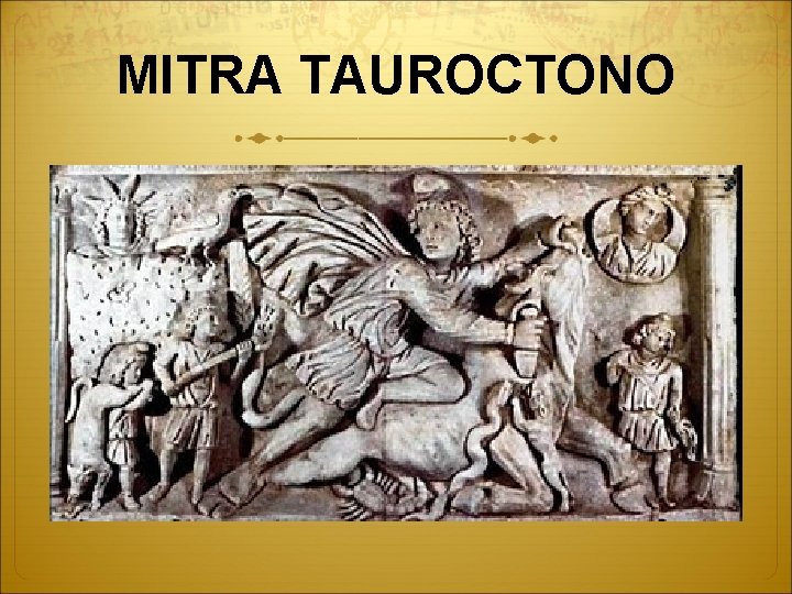 MITRA TAUROCTONO 