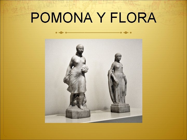 POMONA Y FLORA 