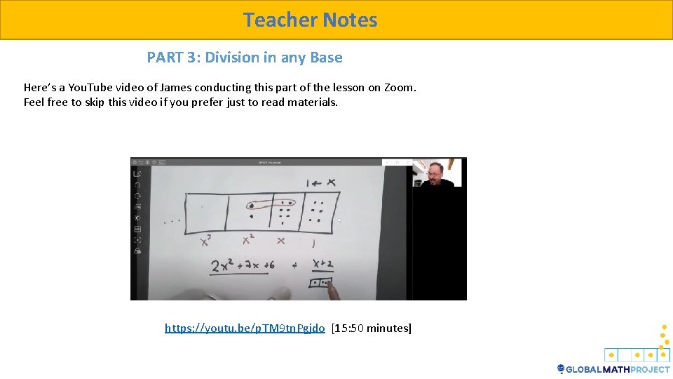 Teacher Notes PART 3: Division in any Base Here’s a You. Tube video of