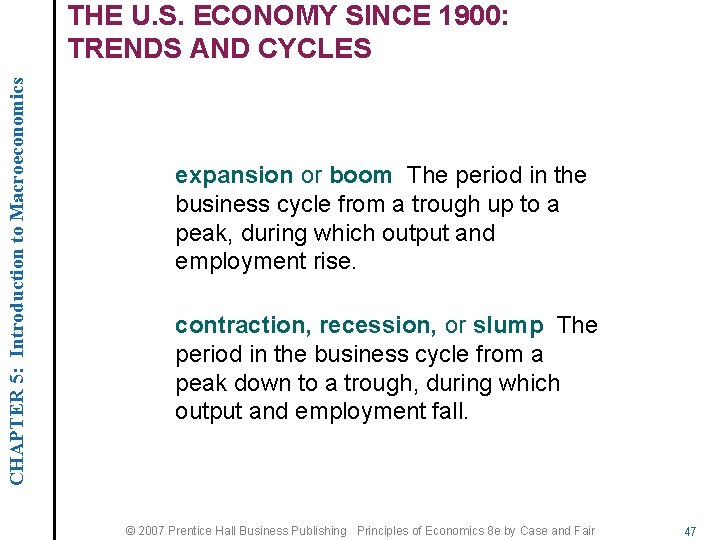 CHAPTER 5: Introduction to Macroeconomics THE U. S. ECONOMY SINCE 1900: TRENDS AND CYCLES