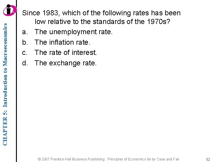 CHAPTER 5: Introduction to Macroeconomics Since 1983, which of the following rates has been