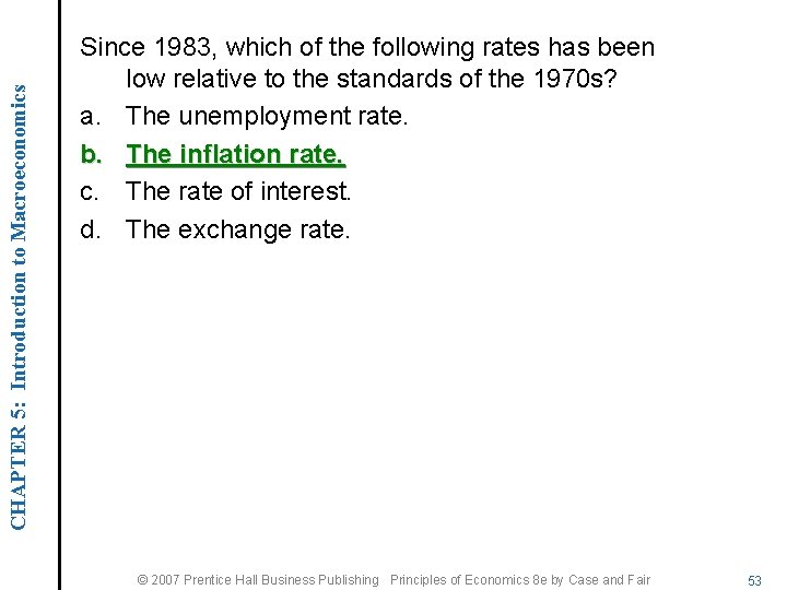 CHAPTER 5: Introduction to Macroeconomics Since 1983, which of the following rates has been