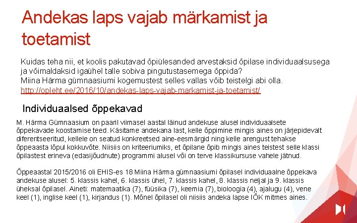 Andekas laps vajab märkamist ja toetamist Kuidas teha nii, et koolis pakutavad õpiülesanded arvestaksid