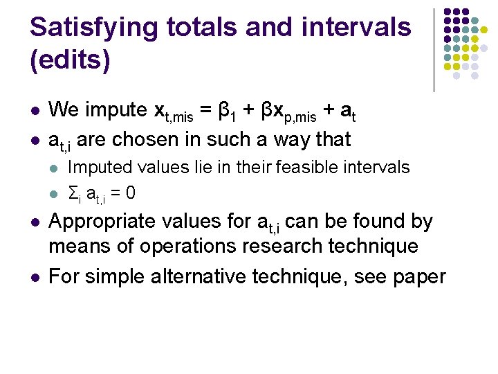 Satisfying totals and intervals (edits) l l We impute xt, mis = β 1
