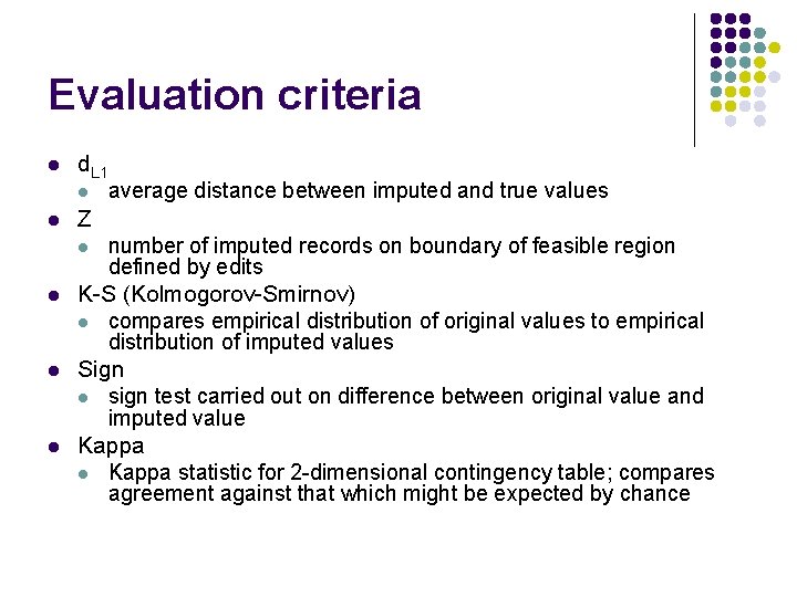 Evaluation criteria l d. L 1 l l Z l l average distance between