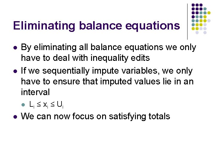 Eliminating balance equations l l By eliminating all balance equations we only have to