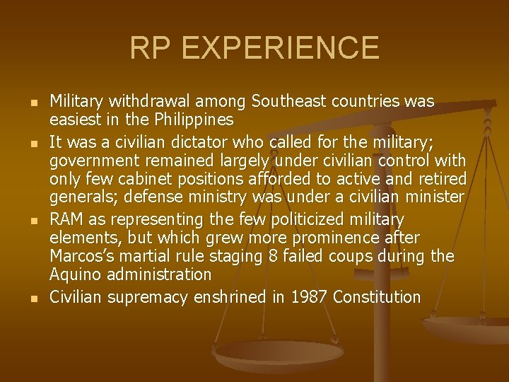 RP EXPERIENCE n n Military withdrawal among Southeast countries was easiest in the Philippines
