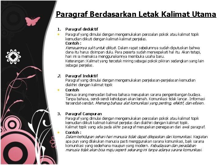 Paragraf Berdasarkan Letak Kalimat Utama 1. • 2. • 3. • Paragraf deduktif Paragraf