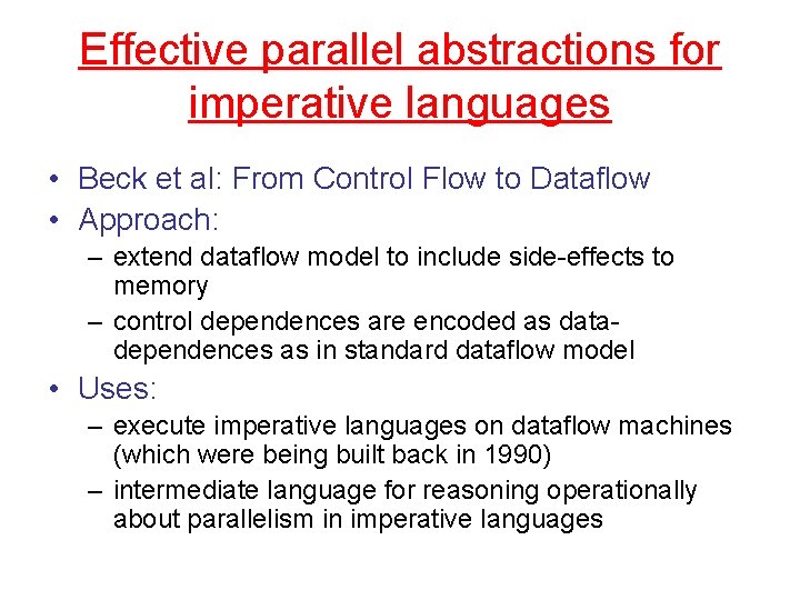 Effective parallel abstractions for imperative languages • Beck et al: From Control Flow to
