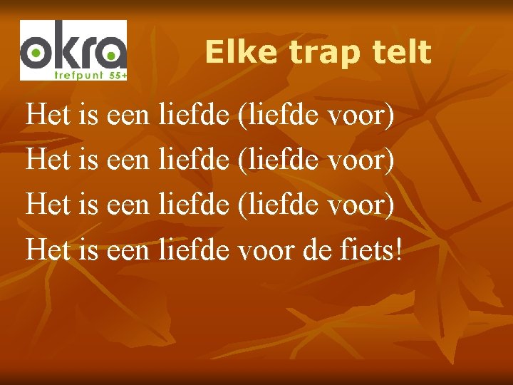 Elke trap telt Het is een liefde (liefde voor) Het is een liefde voor