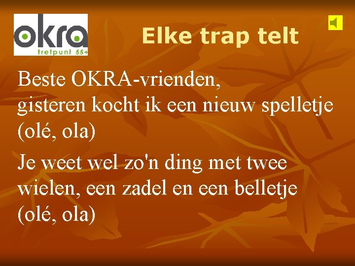 Elke trap telt Beste OKRA-vrienden, gisteren kocht ik een nieuw spelletje (olé, ola) Je